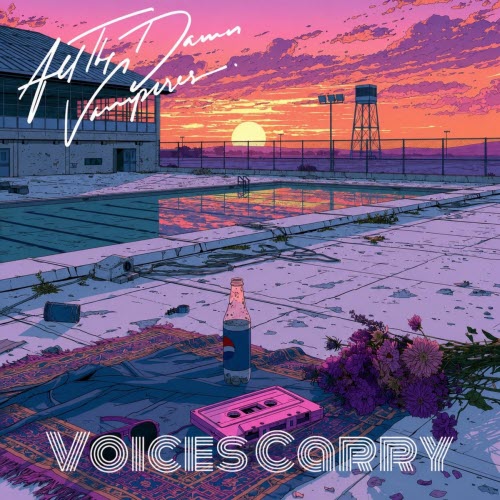 All The Damn Vampires - Voices Carry (2026) [Single]