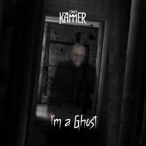 Die Kammer - I'm A Ghost (2026) [Single]