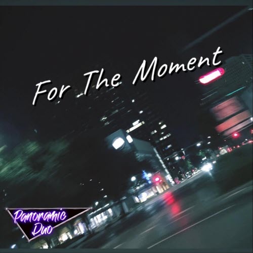 Panoramic Duo - For The Moment (2026) [Single]