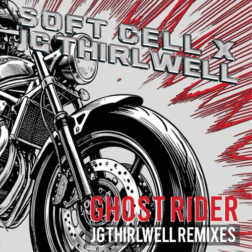 Soft Cell - Ghost Rider (JG Thirlwell Remixes) (2026) [EP]