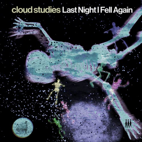 Cloud Studies - Last Night I Fell Again (2025) [Single]