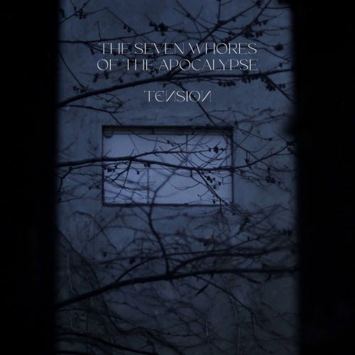The Seven Whores Of The Apocalypse - Tension (2024) [EP]