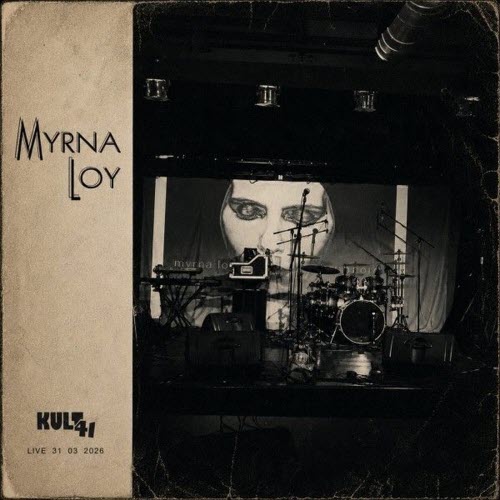 Myrna Loy - Kult 41 (Live 31 03 2026) (2026)