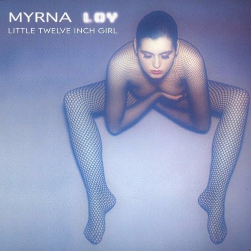 Myrna Loy - Little Twelve Inch Girl (2024) [EP]