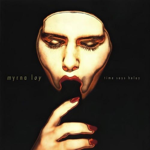 Myrna Loy - Time Says Helay (2025) [Remastered]