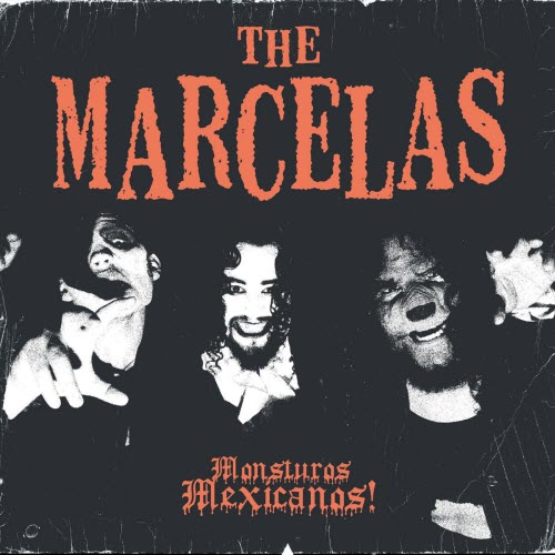 The Marcelas - Monsturos Mexicanos! (2026) [EP]