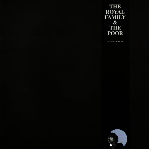The Royal Family And The Poor - We Love The Moon (2003) [Remastered]