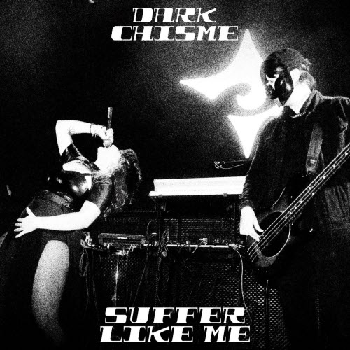 Dark Chisme - Suffer Like Me (2026) [Single]