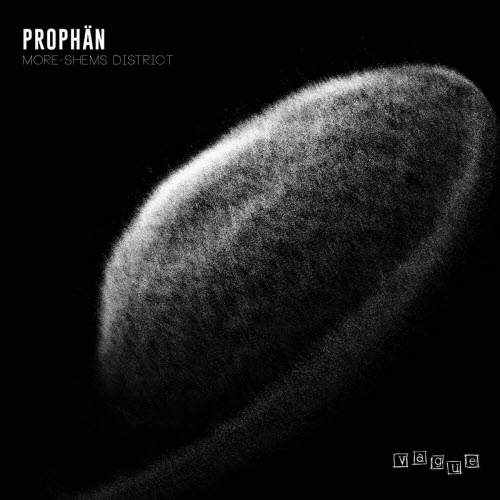 Prophän - More-Shems District (2018) [EP]
