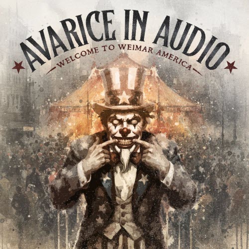 Avarice In Audio - Welcome To Weimar America (2026)