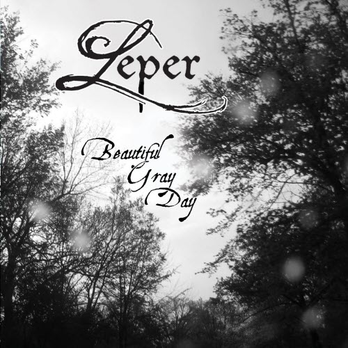 Leper - Beautiful Gray Day (2012)