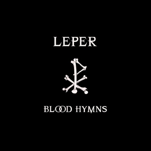 Leper - Blood Hymns (2025)