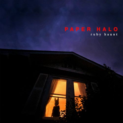 Ruby Haunt - Paper Halo (2026)