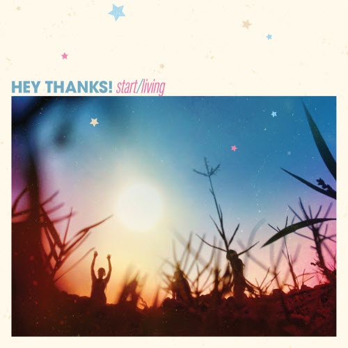 Hey Thanks. - Start/Living (2022)