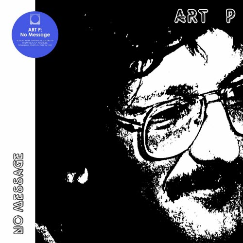 Art P - No Message (2022) [Remastered]